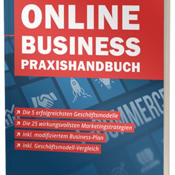 Das online Business Praxishandbuch